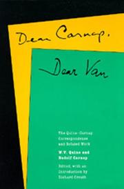 Cover of: Dear Carnap, Dear Van: The Quine-Carnap Correspondence and Related Work (Centennial Books)