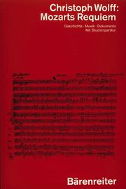 Cover of: Mozarts Requiem. Geschichte. Musik. Dokumente. Mit Studienpartitur.