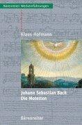 Cover of: Johann Sebastian Bach. Die Motetten. by Klaus Hofmann