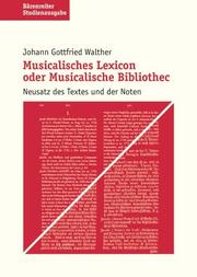 Cover of: Musicalisches Lexicon oder Musicalische Bibliothec. Neusatz des Textes und der Noten