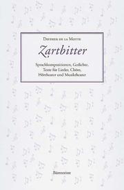 Cover of: Zartbitter. Sprachkompositionen, Gedichte, Texte für Lieder, Chöre, Hörtheater und Musiktheater