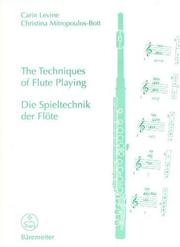 Cover of: The Techniques of Flute Playing. Die Spieltechnik der Flöte.