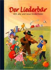 Cover of: Der Liederbär. Das neue Liederbuch für die ganze Familie