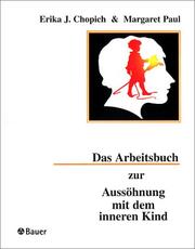 Cover of: Das Arbeitsbuch zur Aussöhnung mit dem inneren Kind.
