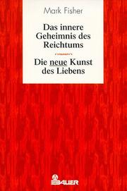 Cover of: Das innere Geheimnis des Reichtums / Die neue Kunst des Liebens. by Mark Fisher