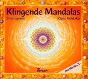 Cover of: Klingende Mandalas. CD. by Klaus Holitzka, Shantiprem