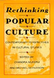 Cover of: Rethinking popular culture by edited by Chandra Mukerji and Michael Schudson.