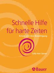 Cover of: Schnelle Hilfe für harte Zeiten. Krisen und ihre Bewältigung.