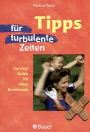Cover of: Tipps für turbulente Zeiten. Survival Guide für allein Erziehende.