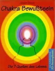 Cover of: Chakra Bewußtsein. 4 Cassetten. Die sieben Quellen des Lebens.