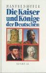 Cover of: Die Kaiser und Könige der Deutschen.