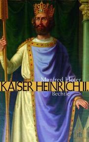 Cover of: Kaiser Heinrich II. Das Leben und Wirken eines Kaisers.