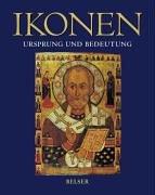 Cover of: Ikonen. Ursprung und Bedeutung. by Tania Velmans, Maria Andaloro, G. Passarelli, P. Vocotopoulos, E. Bakalova, S. Petkovic