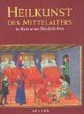 Cover of: Heilkunst des Mittelalters in illustrierten Handschriften.
