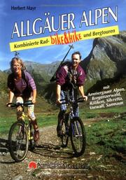 Cover of: Allgäuer Alpen und Vorarlberg. Bike und Hike. Kombinierte Rad- und Bergtouren.