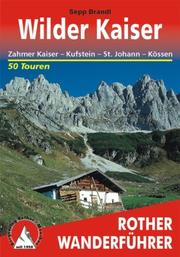 Cover of: Rund um den Wilden Kaiser. Bergwanderungen rund um das Kaisergebirge. Rother Wanderführer.