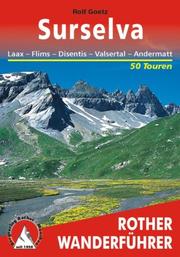 Cover of: Surselva. Rother Wanderführer. Laax. Flims. Disentis. Valsertal. Andermatt. by Rolf Goetz