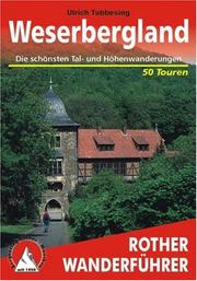 Cover of: Weserbergland. Rother Wanderführer. 50 ausgewählte Wanderungen, davon 2 Mehr- Tages- Wanderungen.