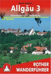 Cover of: Allgäu, Bd.3, Oberstaufen und Westallgäu by Dieter Seibert, Dieter Seibert