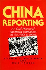 Cover of: China Reporting by Stephen R. MacKinnon, Oris Friesen
