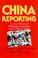 Cover of: China Reporting