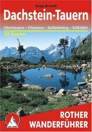 Cover of: Bergwanderungen im Dachsteingebirge und in den Niederen Tauern. Rother Wanderführer. Auswahlführer für die Gebiete rund um Schladming und Radstadt.