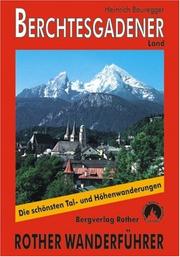 Cover of: Bergwanderungen im Berchtesgadener Land. Rother Wanderführer.