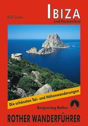 Cover of: Ibiza und Formentera. Rother Wanderführer. 30 ausgewählte Küsten- und Höhenwanderungen. by Rolf Goetz