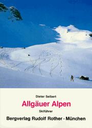 Cover of: Allgäuer Alpen. Skiführer. by Dieter Seibert, Dieter Seibert