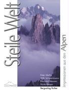 Cover of: Steile Welt. Impressionen aus den Alpen.