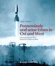 Cover of: Peenemünde und seine Erben in Ost und West. Entwicklung und Weg deutscher Geheimwaffen.
