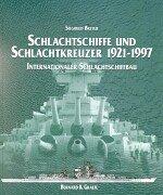 Cover of: Schlachtschiffe und Schlachtkreuzer 1921 - 1997. Internationaler Schlachtschiffbau. by Siegfried Breyer