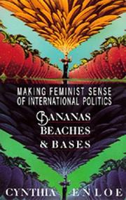 Cover of: Bananas, Beaches and Bases by Cynthia H. Enloe, Cynthia Enloe, Cynthia Enloe