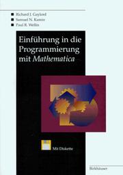 Cover of: Einführung in die Programmierung mit Mathematica by Richard J. Gaylord, Samuel N. Kamin, Paul R. Wellin