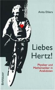 Cover of: Liebes Hertz!: Physiker und Mathematiker in Anekdoten