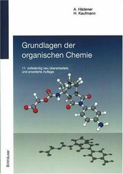 Cover of: Grundlagen der organischen Chemie by Alfons Hädener, Heinz Kaufmann