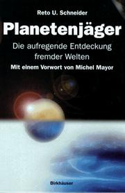 Cover of: Die Planetenjäger: Die aufregende Entdeckung fremder Welten