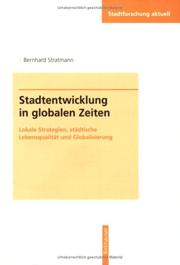 Cover of: Stadtentwicklung in Globalen Zeiten: Lokale Strategien, Stadtische Lebensqualitat Und Globalisierung (Stadtforshung Aktnell)