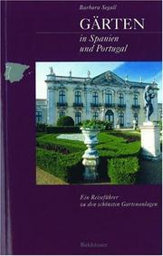 Cover of: Gärten in Spanien und Portugal: Ein Reiseführer zu den schönsten Gartenanlagen