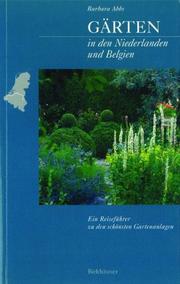 Cover of: Gärten in den Niederlanden und Belgien by Barbara Abbs