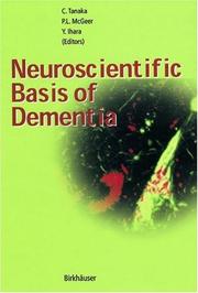 Neuroscientific basis of dementia by Patrick L. McGeer