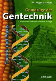 Cover of: Grundzüge der Gentechnik. Theorie und Praxis. by Mechthild Regenass-Klotz