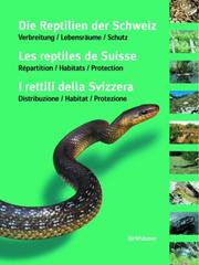 Cover of: Die Reptilien der Schweiz / Les reptiles de Suisse / I rettili della Svizzera by Ulrich Hofer