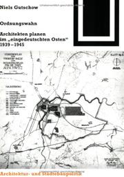 Cover of: Ordnungswahn: Architekten planen im "eingedeutschten Osten" 1939-1945 (Bauwelt Fundamente)