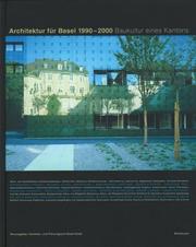 Cover of: Architektur für Basel 1990 - 2000: Baukultur eines Kantons