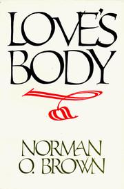 Love's body by Norman O. Brown