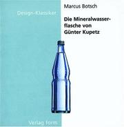Cover of: Die Mineralwasserflasche von Günter Kupetz (Design-Klassiker (dt) (Birkhäuser))