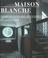 Cover of: Maison Blanche - Charles-Edouard Jeanneret, Le Corbusier