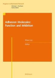 Cover of: Adhesion Molecules: Function and Inhibition (Progress in Inflammation Research) (Progress in Inflammation Research)