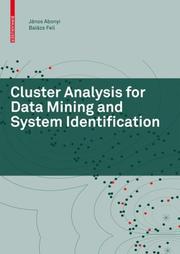 Cluster analysis for data mining and system identification by János Abonyi, Balázs Feil